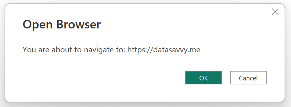 A dialog in Power BI that says "You are about to navigate to: https://datasavvy.me. The options available are "OK" and "Cancel". 